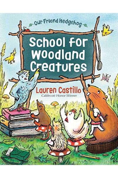 Random House School for Woodland Creatures: Our Friend Hedgehog