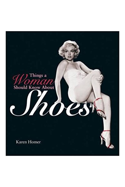 Prion Things a Woman Should Know About Shoes