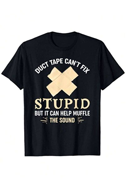 kai22 Funny Sarcastic Men's T-Shirt "Duct Tape Can't Fix Stupid" Graphic Tee ...