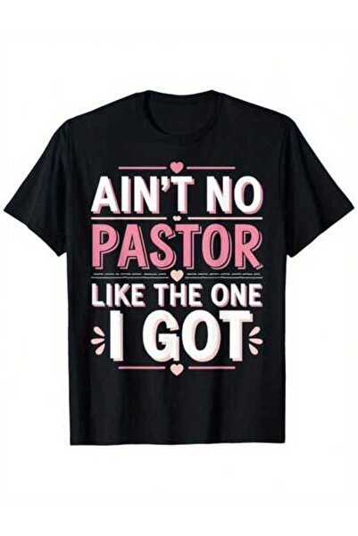 799 Ain't No Pastor Like The One I Got T-Shirt, Street Style Short Sleeve Com...