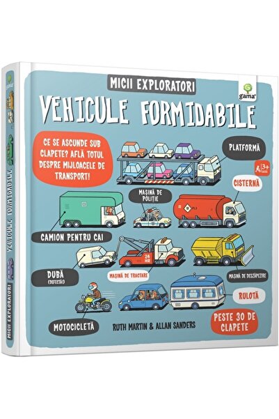 Gama Micii exploratori: Vehicule formidabile - Ruth Martin, Allan Sanders