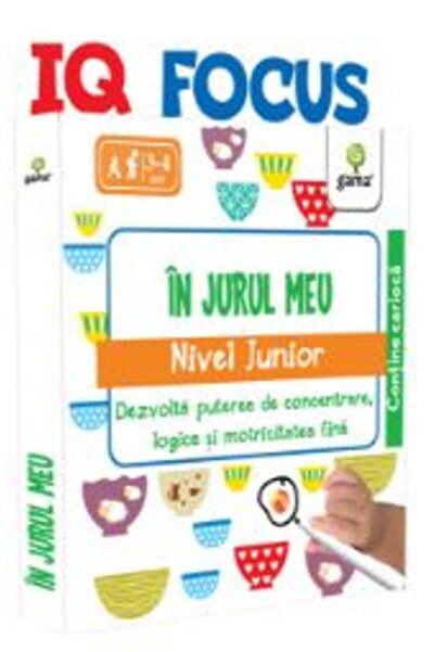 Gama IQ Focus - In jurul meu. Nivel Junior 3-4 ani