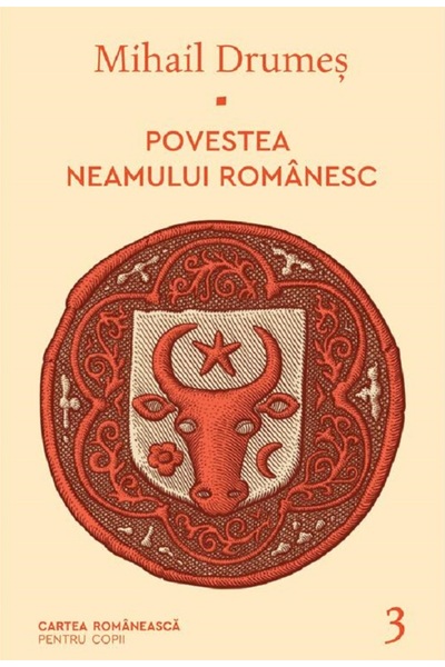 Cartea Romaneasca Povestea neamului romanesc Vol.3 - Mihail Drumes