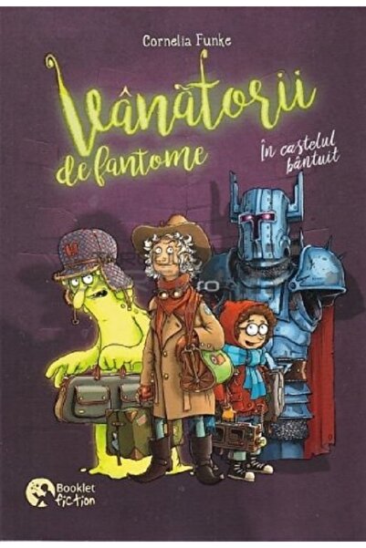 Booklet Vanatorii de fantome. In castelul bantuit - Cornelia Funke