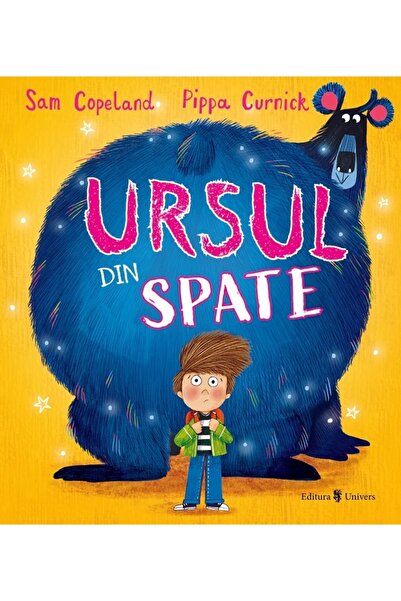 UNIVERS Ursul din spate - Sam Copeland, Pippa Curnick