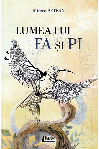 Limes Lumea lui Fa si Pi - Mircea Petean