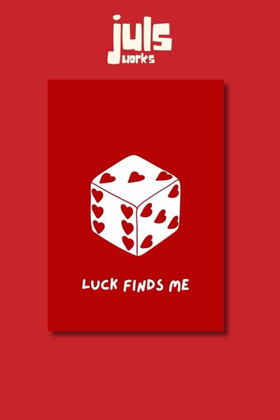 Luck Finds Me Zar Poster Tablo Modern Koleksiyon Duvar Sanatı No:059