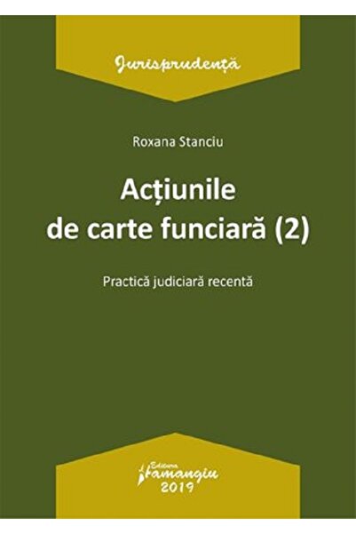 HAMANGIU Actiunile de carte funciara Ed.2 - Roxana Stanciu
