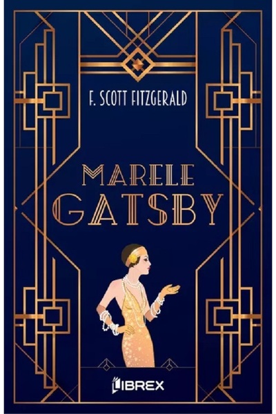 LIBREX Marele Gatsby - F. Scott Fitzgerald