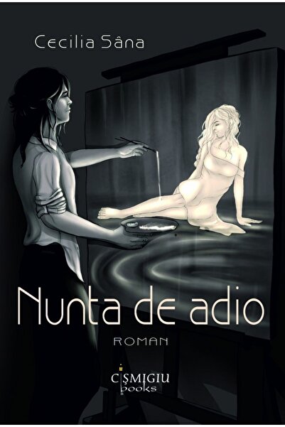 CISMIGIU BOOKS Nunta de adio - Cecilia Sana