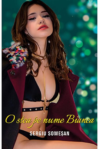 SMART PUBLISHING O stea pe nume Bianca - Sergiu Somesan