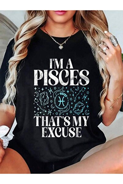 NOURAM Oversized Women's Loose Fit Flat T-Shirt - Im A Pisces Thats My Excuse...