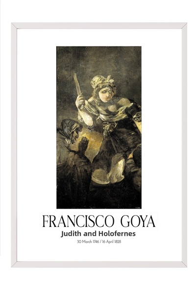 Postifull Francisco Goya - Giuditta E Oloferne, Tablou în ramă albă, Seria de...