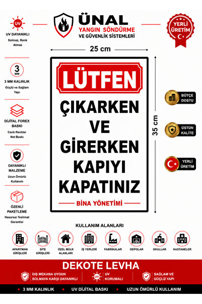 ünalgrup LÜTFEN GİRERKEN VE ÇIKARKEN KAPIYI KAPATINIZ TABELA - LEVHA 24X34 CM...