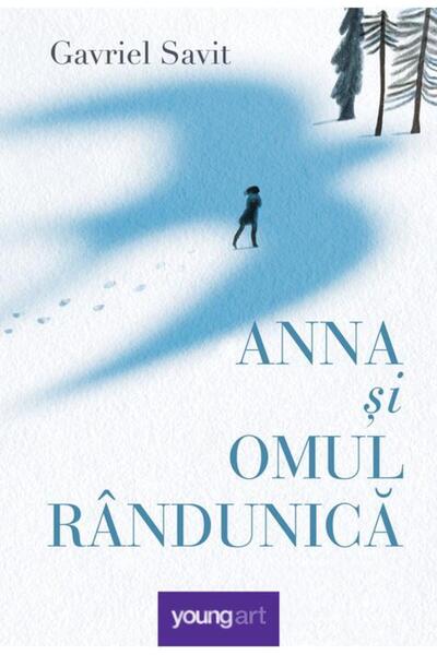 editura YoungArt Anna și Omul Rândunică