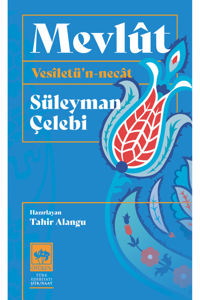 Ötüken Neşriyat Mevlût - Vesîletü'n-necât / Süleyman Çelebi - Haz. Tahir Alangu