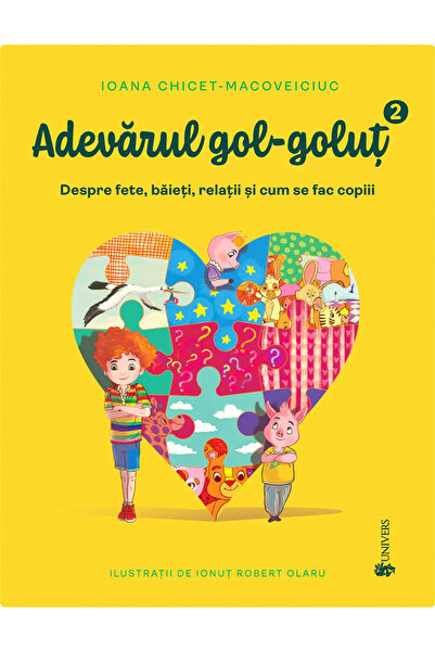 Editura Univers Adevărul Nud Volumul II: Despre Fete, Băieți, Relațiile și Cu...