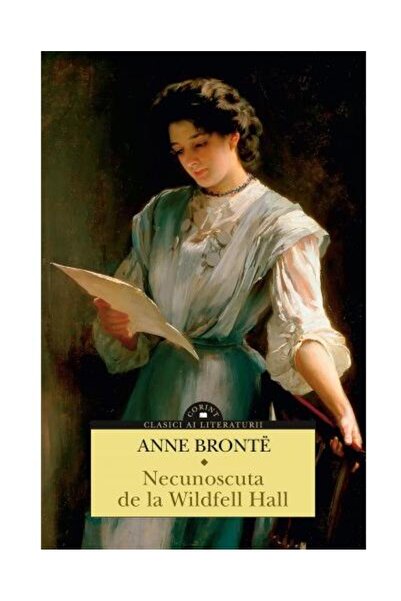Editura Corint Necunoscuta de la Wildfell Hall, Anne Bronte