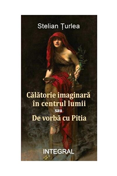 Editura Integral Calatorie imaginara spre centrul lumii sau De vorb