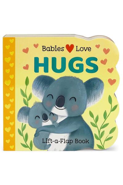 Cottage Door Press Babies Love Hugs (Lift-A-Flap Board Book)