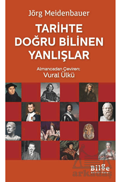 Bilge Kültür Sanat Tarihte Doğru Bilinen Yanlışlar
