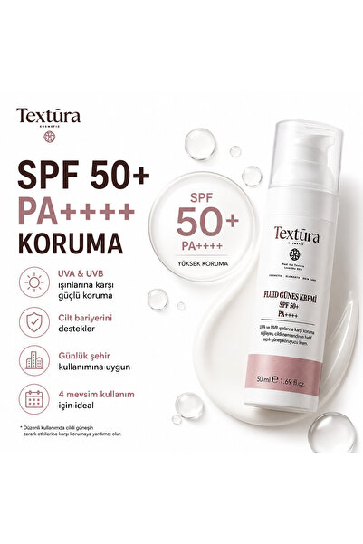 TEXTURA FLUİD GÜNEŞ KREMİ SPF 50+