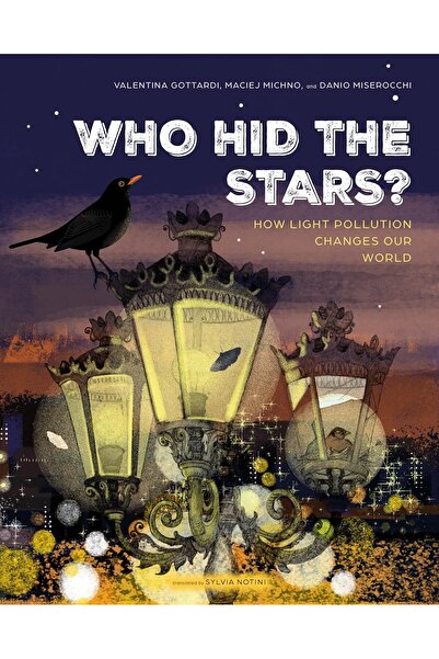 Eerdmans Books For Young Readers Ποιος Κρύφωσε τα Αστέρια; Πώς η Φωτορύπανση ...