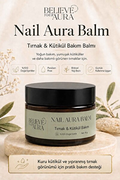 Believe Your Aura Tırnak Bakım Balmı - %100 Doğal Besleyici Güçlendirici E-Vi...