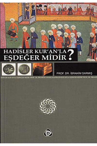 Hadisler Kuranla Eşdeğer midir?