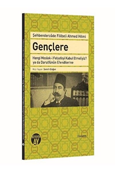 Büyüyen Ay Yayınları Gençlere Hangi Meslek-i Felsefeyi Kabul Etmeliyiz? ya da...