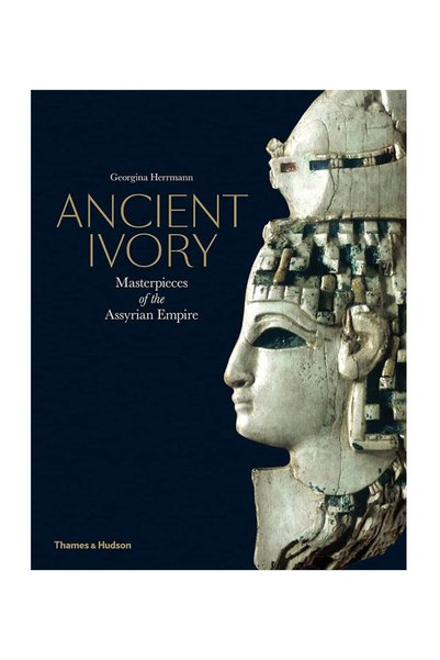 Thames & Hudson Ancient Ivory Masterpieces of the Assyrian Empire 9780500051917