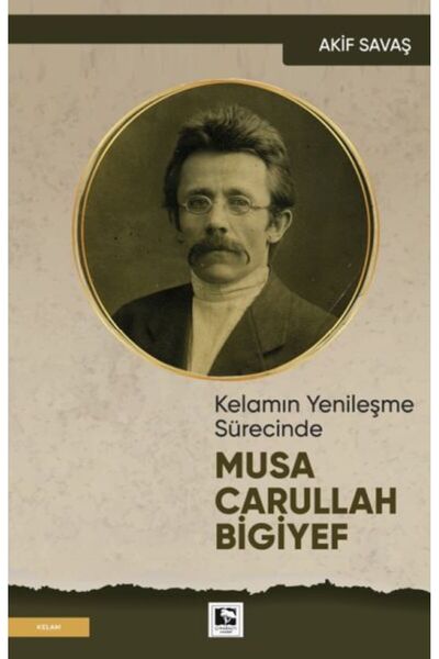 Çınaraltı Yayınları Kelamın Yenileşme Sürecinde Musa Carullah Bigiyef