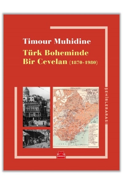Kırmızı Kedi Çocuk Türk Boheminde Bir Cevelan (1870-1980)