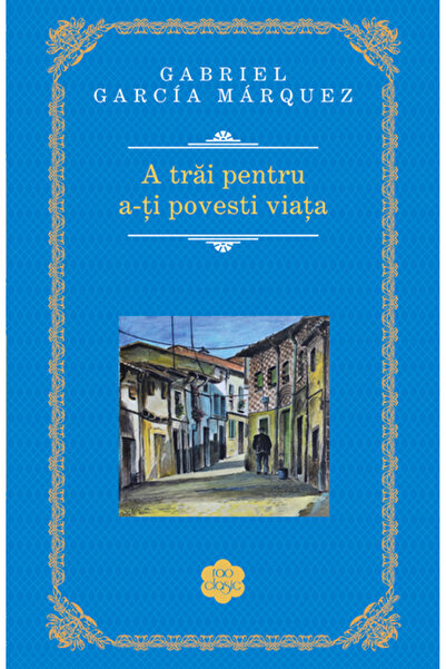 Editura RAO To Live to Tell It All 2014, Gabriel Garcia Marquez - RAO Books P...