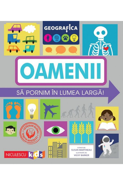 Editura Niculescu Geografie: Oameni. Să plecăm în lumea lată, Susan Martineau...