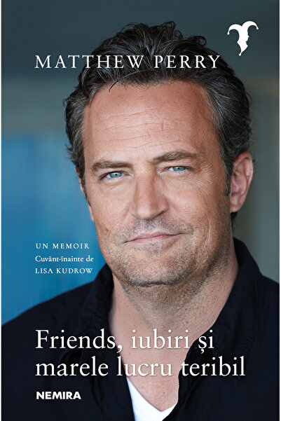 Editura Nemira Friends, Loves, and the Great Terrible Thing, Matthew Perry - ...