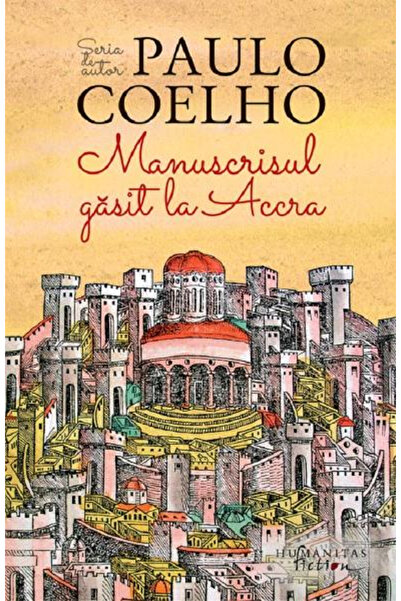 Editura Humanitas Fiction The Manuscript Found in Accra, Paulo Coelho - Human...