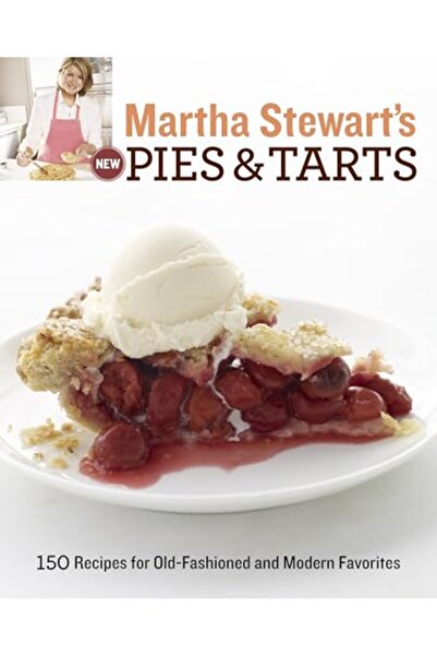 Penguin Random House Martha Stewart's New Pies and Tarts: 150 Recipes for Old...