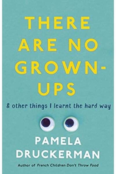 Penguin Random House There Are No Grown-Ups: A midlife coming-of-age story