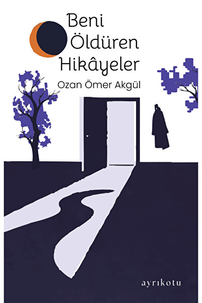Ayrıkotu Beni Öldüren Hikâyeler