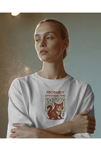buzagi tasarım ürünleri Probably Overreacting Unisex White Oversize T-Shirt