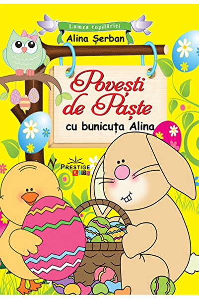 Editura Prestige Povesti de Paste cu bunicuta Alina