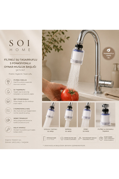 Soi Home s h Soi Home Filtreli Su Tasarruflu 3 Fonksiyonlu Oynar Musluk Başlı...
