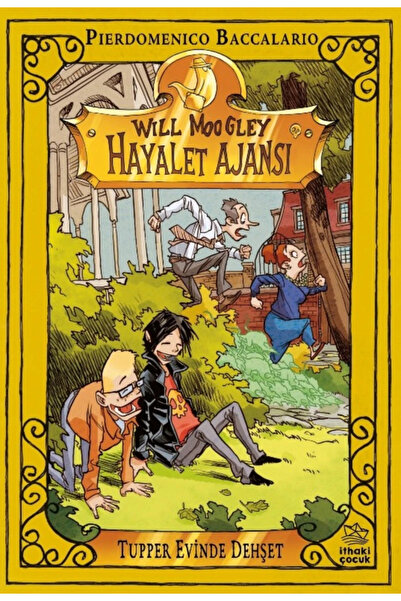 İthaki Çocuk WİLL MOOGLEY HAYALET AJANSI 7 TUPPER EVİNDE DEHŞET