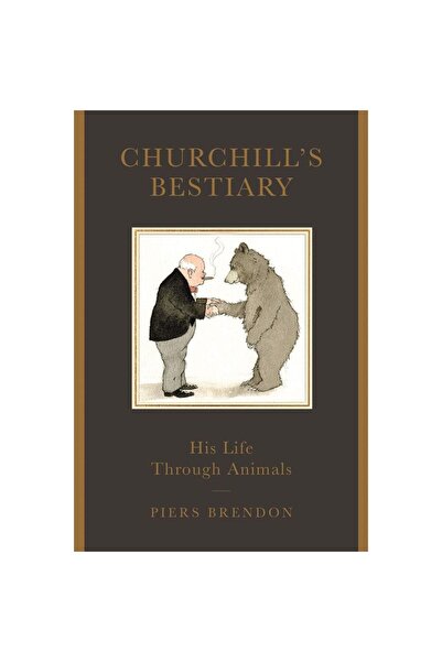 Michael O'Mara Churchill's Bestiary: Winston Churchill and the Animal Kingdom