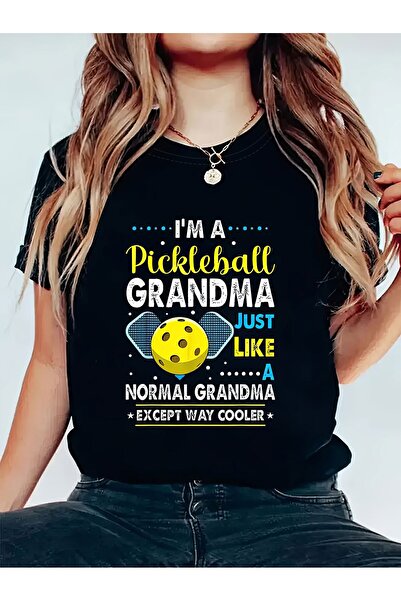 135 I Am Pickleball JUST LIKE A NORMAL GRANDMA EXCEPT WAY COOLER Letter Print...