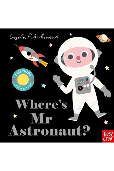 Nosy Crow Where's Mr Astronaut? / Ingela P Arrhenius / Nosy Crow / 9781788004664