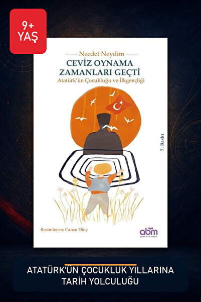 Abm Yayınevi Ceviz Oynama Zamanları Geçti 9+ Yaş Tarih Temalı Çocuk Kitabı
