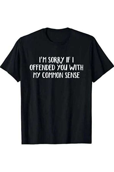 799 Casual T-Shirt - If Offended You With My Common Sense, I Apologize Print,...