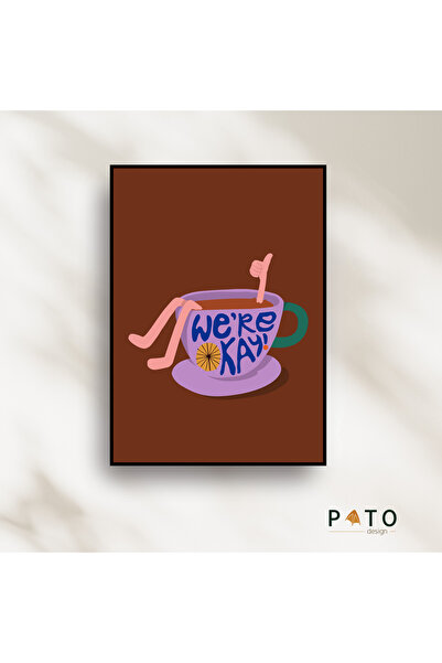 Pato Design 'We're Okay' Kahve Temalı Dekoratif Tablo | Siyah Çerçeveli | MDF...